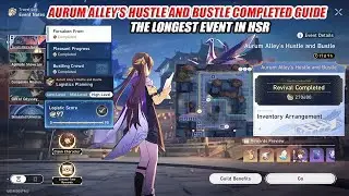 HSR Aurum Alleys Hustle and Bustle 1.3 Longest Event Completed Guide - Logistics Planning 90