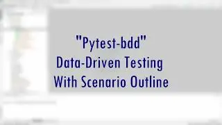 Pytest Tutorial: Data Driven Tests With Pytest-BDD Scenario Outline | BDD With Python Pytest