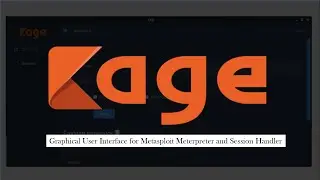 Kage: Graphical User Interface for Metasploit Meterpreter and Session Handler