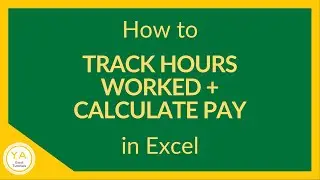 How to Track Hours Worked in Excel + How to Calculate Pay in Excel - Tutorial ⏰💰