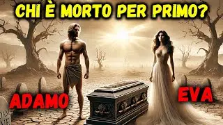 Chi è morto per primo: Adamo o Eva? Sorprendente Rivelazione!