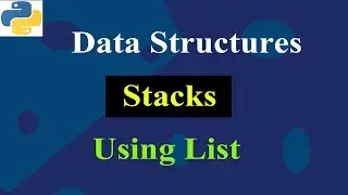 Implement Stack Using List | Python Tutorials | Data Structures