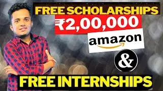 Amazon Free Scholarships: ₹2,00,000 💰 | Free Amazon Internship For College Students