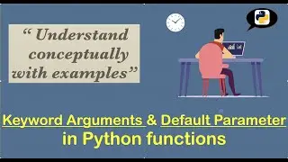 Keyword arguments & Default Parameters | in Python