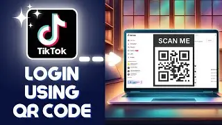 How to Login to TIKTOK Website Using QR CODE in 2024 (Do This!)
