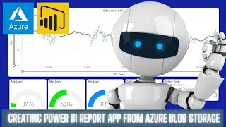 How to generate Microsoft Power BI reports & Apps from Azure Blob storage.