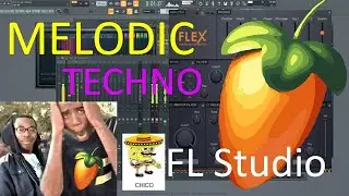 Making a Melodic Techno track in Fl Studio from scratch using FLEX tutorial