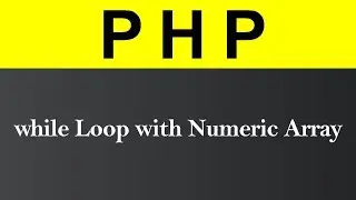 While Loop with Numeric Array in PHP (Hindi)