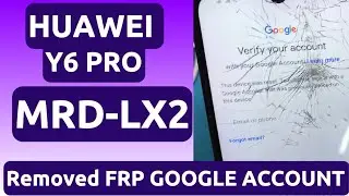 Huawei Y6 Pro 2019 (MRD-LX2) FRP Google Account Bypass | Huawei Android 9 Google Account Unlock