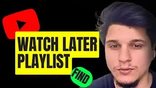 how can i find watch later playlist on youtube