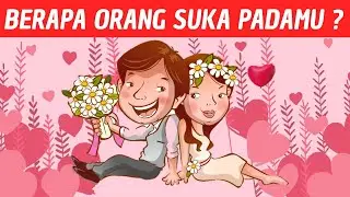 TES KEPRIBADIAN - BERAPA ORANG DIAM DIAM SUKA PADAMU ?