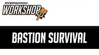 Overwatch Workshop: Ultimate Bastion Survival!