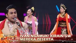 Ivan Gunawan Sampai Kesal! | AMAZING DANCE INDONESIA 2024