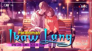 Sweet OPM Love Songs 2024 With Lyrics ❤️ new song 2024 tagalog ❤️ 355 082606