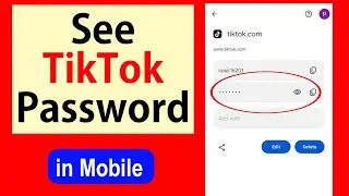 How to Find TikTok Password on Android | How to see tiktok password