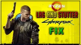 How to FIX LAG and STUTTER on Cyberpunk 2077 | Ryzen Processor | Benchmark Gameplay