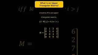7. What is an Upper Triangular Matrix 