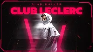 Alan Walker - Club Leclerc (Racers Mix)