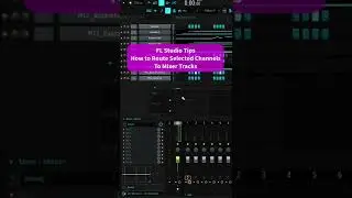 How to Route Selected Channels To Mixer Tracks / FL Studio Tips 