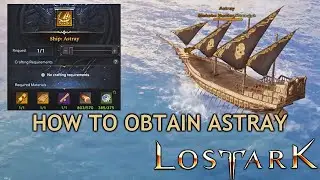 The BEST Ship In Lost Ark: Astray & How to Get It & Relic Astray Crews