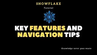 Snowflake Tutorial | Snowflake Key Features and Navigation Tips