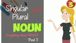Singular and Plural Nouns