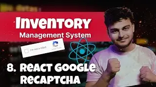 8. How to  use React Google CAPTCHA | React Inventory Management System | MERN Stack Project