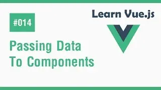 Learn Vue.js In Arabic #14 - Passing Data To Components