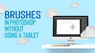 PHOTOSHOP TUTORIAL | How to Use Brushes Without a Tablet