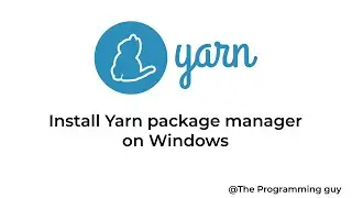 How to install yarn on windows | NPM | YARN | WINDOWS 11