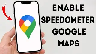 How To Enable Speedometer In Google Maps - Full Guide