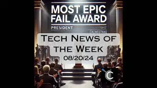 Tech News of the Week 08-20-24