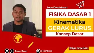 GERAK DALAM 1 DIMENSI (KINEMATIKA GERAK LURUS)