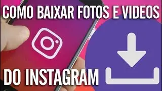 COMO BAIXAR IMAGENS E VIDEOS DO INSTAGRAM