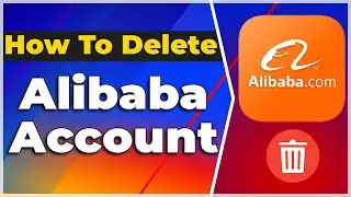 How to Delete Your Alibaba Account | Deactivate Alibaba.com Account❗(2024) (Tutorial)✅