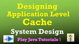 Cache Design | Application Level Cache Design | System Design Interview Question | Cache HashMap