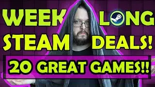 Steam Weeklong Deals! 20 GAMES WITH GREAT DISCOUNTS!