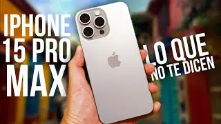 Compre el nuevo iPhone 15 Pro Max y te cuento LA VERDAD sobre este ¿Vale la pena en 2024?