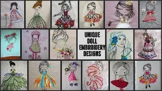 Unique And Beautiful Doll Embroidery Designs Ideas
