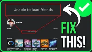 [FIXED] ROBLOX UNABLE TO LOAD FRIENDS ERROR (2024) | Fix Roblox Friends List Not Loading