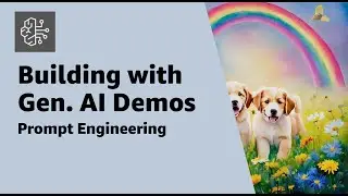 Prompt Engineering for Generative AI Applications with Amazon Bedrock