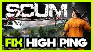 How to FIX Scum High Ping!