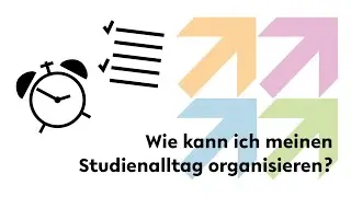 Den Studienalltag organisieren