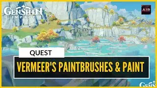 Genshin Impact - Look For Vermeer's Paintbrushes And Paints [Quests]