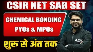 CSIR NET 2023 | CHEMICAL BONDING : PYQs AND MOST PROBABLE QUESTION | CSIR NET SAB SET