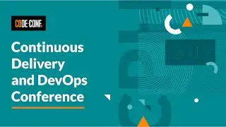 Highlights from CoDe-Conf 2019 - The Continuous Delivery and DevOps Conference