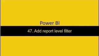 47  Add report level filters Power BI