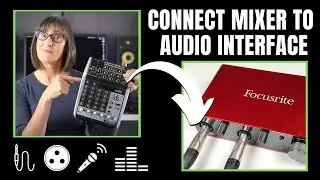 Connect Mixer To Audio Interface For Recording: Step by Step Tutorial