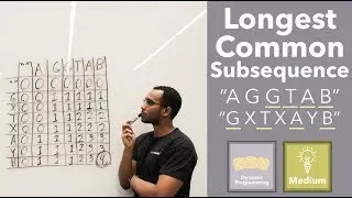 Longest Common Subsequence (2 Strings) - Dynamic Programming & Competing Subproblems
