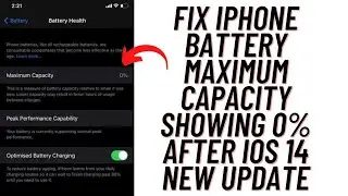 How To Fix iPhone Showing 0% Battery Maximum capacity After iOS 14 New Update